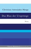 Das Blau der Ursprünge Das Blau der Ursprünge
