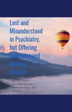 Cover Lost and Misunderstood in Psychiatry, but Offering Solutions and Making Resolve