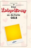 Eine Liebeserklärung an die Farbe Gelb Eine Liebeserklärung an die Farbe Gelb
