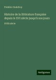 Histoire de la littérature française depuis le XVI siècle jusqu'à nos jours