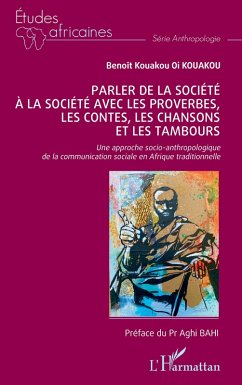 Cover Parler de la société à la société avec les proverbes, les contes, les chansons et les tambours