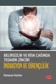 Belirsizlik ve Risk Caginda Tedarik Zinciri Belirsizlik ve Risk Caginda Tedarik Zinciri