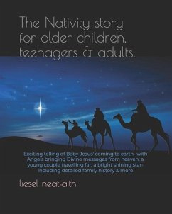 The Nativity story for older children, teenagers & adults - Neatfaith, Liesel