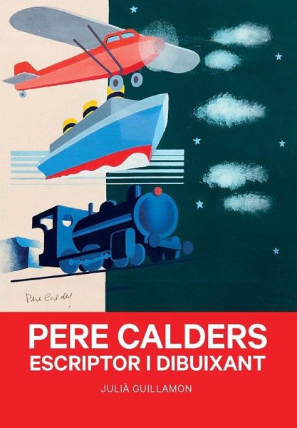 PERE CALDERS. ESCRIPTOR I DIBUIXANT PERE CALDERS. ESCRIPTOR I DIBUIXANT