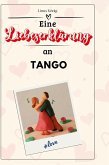 Eine Liebeserklärung an Tango