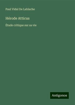 Hérode Atticus - de Lablache, Paul Vidal