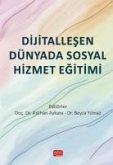 Dijitallesen Dünyada Sosyal Hizmet Egitimi Dijitallesen Dünyada Sosyal Hizmet Egitimi