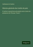 Histoire générale des traités de paix Histoire générale des traités de paix