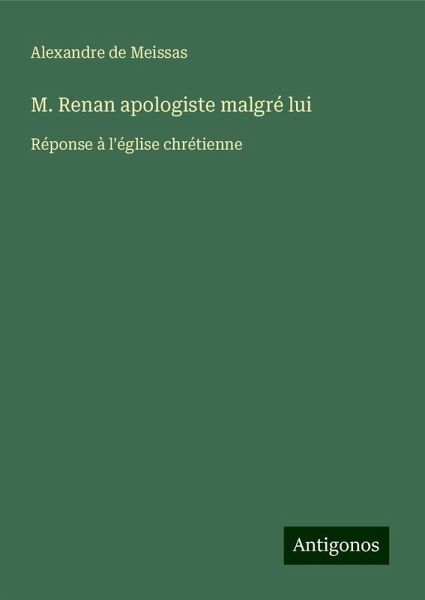 M. Renan apologiste malgré lui