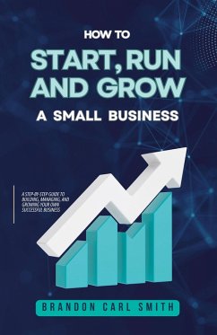 Cover How to Start, Run and Grow a Small Business