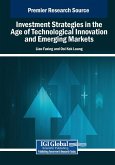 Investment Strategies in the Age of Technological Innovation and Emerging Markets Investment Strategies in the Age of Technological Innovation and Emerging Markets