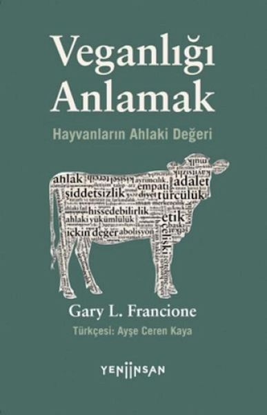 Veganligi Anlamak - Hayvanlarin Ahlaki Degeri Veganligi Anlamak - Hayvanlarin Ahlaki Degeri
