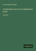 Jurisprudence de la cour impériale de Douai Jurisprudence de la cour impériale de Douai