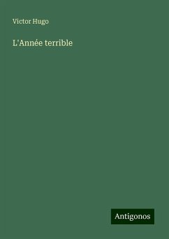 L'Année terrible - Hugo, Victor