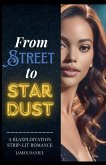 From Streets to Stardust From Streets to Stardust
