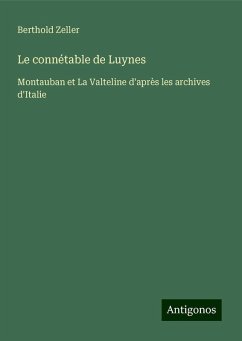 Le connétable de Luynes - Zeller, Berthold