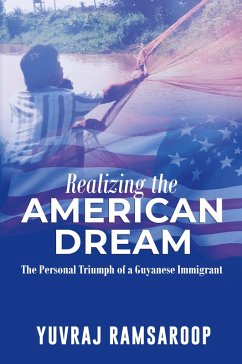 Cover Realizing the American Dream-The Personal Triumph of a Guyanese Immigrant