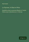 Le Fayoum, le Sinaï et Pétra Le Fayoum, le Sinaï et Pétra