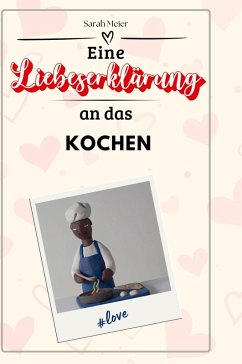Cover Eine Liebeserklärung an das Kochen