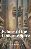 Echoes of the Concrete Spire Echoes of the Concrete Spire