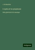 L'opéra et la symphonie