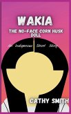 Wakia-The No Face Cornhusk Doll Wakia-The No Face Cornhusk Doll