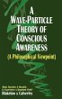 A Wave-Particle Theory of Conscious... - Bild 1