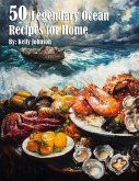 50 Legendary Ocean Recipes for Home