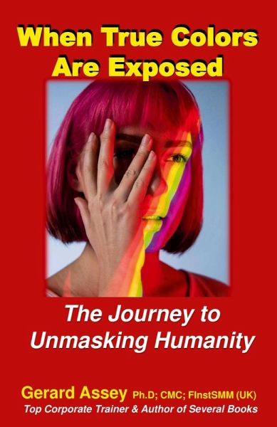 When True Colors Are Exposed The Journey to Unmasking Humanity