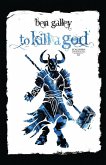 To Kill A God To Kill A God