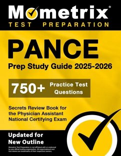 Pance Prep Study Guide 2024-2025 - 750+ Practice Test Questions, Secrets Review Book for the Physician Assistant National Certifying Exam