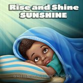 Rise and Shine SUNSHINE Rise and Shine SUNSHINE