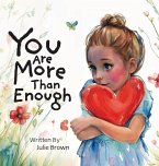You are More Than Enough