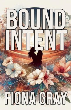 Bound Intent - Gray, Fiona