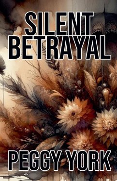 Silent Betrayal - York, Peggy