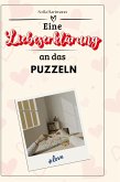 Eine Liebeserklärung an das Puzzeln