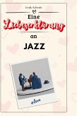 Eine Liebeserklärung an Jazz