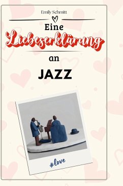 Cover Eine Liebeserklärung an Jazz