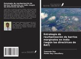 Estrategia de reurbanización de barrios marginales en India (según las directrices de RAY) Estrategia de reurbanización de barrios marginales en India (según las directrices de RAY)