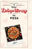 Eine Liebeserklärung an Pizza