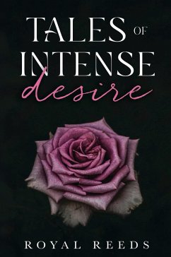 Tales of Intense Desire - Reeds, Royal