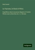 Le Fayoum, le Sinaï et Pétra Le Fayoum, le Sinaï et Pétra