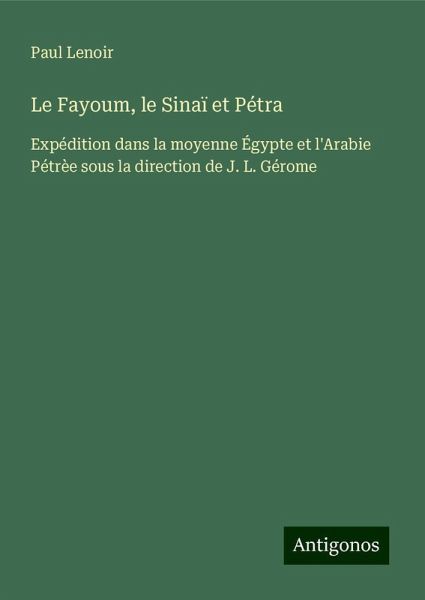 Le Fayoum, le Sinaï et Pétra