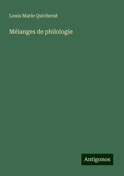 Mélanges de philologie - Quicherat, Louis Marie