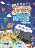 The Wonderous Journey of a Water Drop The Wonderous Journey of a Water Drop