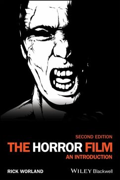 The Horror Film (eBook, ePUB) - Worland, Rick The Horror Film (eBook, ePUB) - Worland, Rick