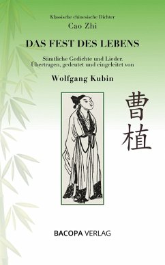 Cover Klassische chinesische Dichter. Cao Zhi. Das Fest des Lebens. Sämtliche Gedichte und Lieder