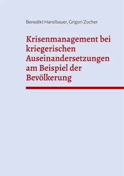 Cover Krisenmanagement bei kriegerischen Auseinandersetzungen am Beispiel der Bevölkerung