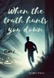 When the truth hunts you down (eBook,... - Bild 1
