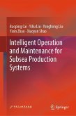 Intelligent Operation and Maintenance for Subsea Production Systems Intelligent Operation and Maintenance for Subsea Production Systems